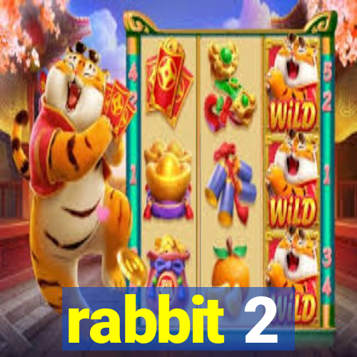 rabbit 2